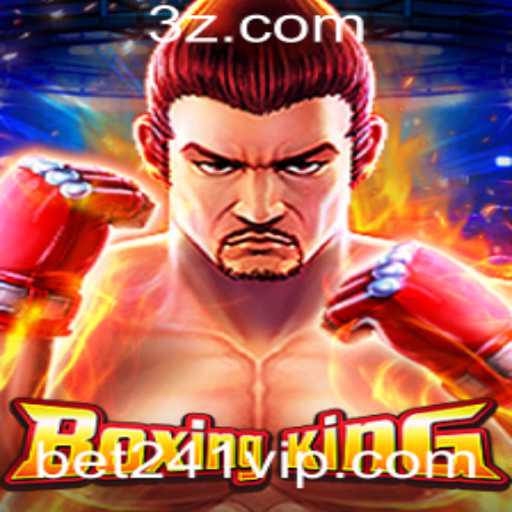 Descubra o Mundo do Jogo BoxingKing com Bet241