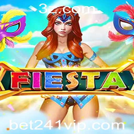 Descubra o Mundo Emocionante de Fiesta e a Oportunidade de Ganhar com Bet241